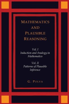 Mathematics and Plausible Reasoning [Two Volumes in One] - Polya, George