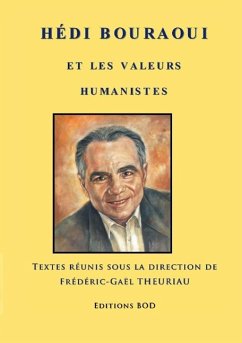 Hédi Bouraoui et les valeurs humanistes - Theuriau, Frédéric-Gaël;Léoutre, Pierre