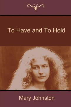 To Have and to Hold - Johnston, Mary