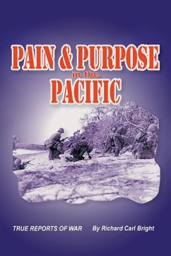 Pain and Purpose in the Pacific - Bright, Richard Carl