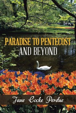 Paradise to Pentecost and Beyond - Perdue, Jane Cocke