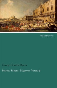 Marino Faliero, Doge von Venedig - Byron, George G. N. Lord