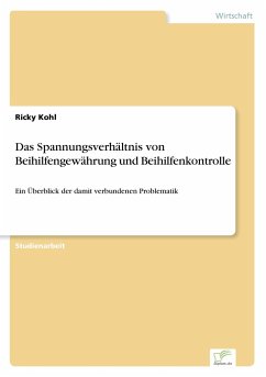 Das Spannungsverhältnis von Beihilfengewährung und Beihilfenkontrolle - Kohl, Ricky