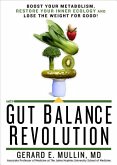 The Gut Balance Revolution: Boost Your Metabolism, Restore Your Inner Ecology, and Lose the Weight for Good!