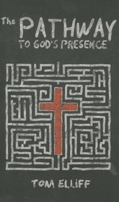 The Pathway to God's Presence - Elliff, Tom
