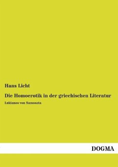 Die Homoerotik in der griechischen Literatur - Licht, Hans