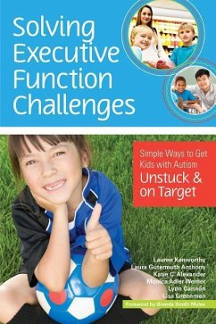 Solving Executive Function Challenges - Kenworthy, Lauren; Anthony, Laura Gutermuth; Alexander, Katie; Werner, Monica; Cannon, Lynn; Greenman, Lisa