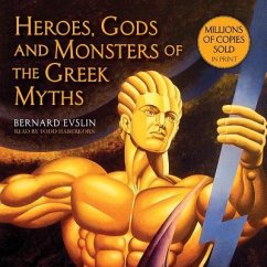 Heroes, Gods and Monsters of the Greek Myths - Evslin, Bernard