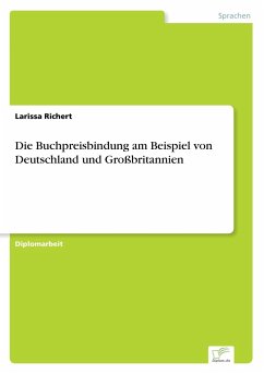 Die Buchpreisbindung am Beispiel von Deutschland und Großbritannien - Richert, Larissa