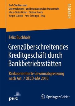 Grenzüberschreitendes Kreditgeschäft durch Bankbetriebsstätten - Buchholz, Felix