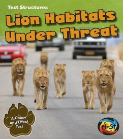 Lion Habitats Under Threat: A Cause and Effect Text - Simpson, Phillip W.