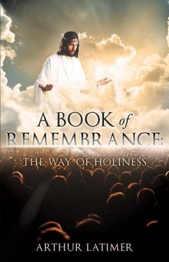A Book of Remembrance: The Way of Holiness - Latimer, Arthur