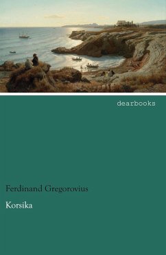Korsika - Gregorovius, Ferdinand