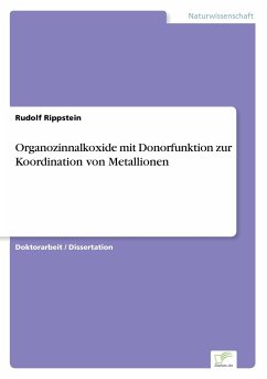 Organozinnalkoxide mit Donorfunktion zur Koordination von Metallionen - Rippstein, Rudolf