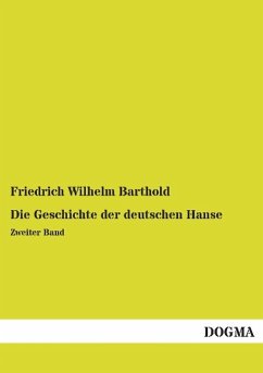 Die Geschichte der deutschen Hanse - Barthold, Friedrich Wilhelm