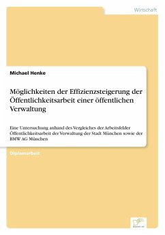 Möglichkeiten der Effizienzsteigerung der Öffentlichkeitsarbeit einer öffentlichen Verwaltung - Henke, Michael