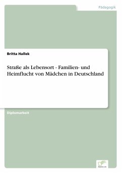 Straße als Lebensort - Familien- und Heimflucht von Mädchen in Deutschland