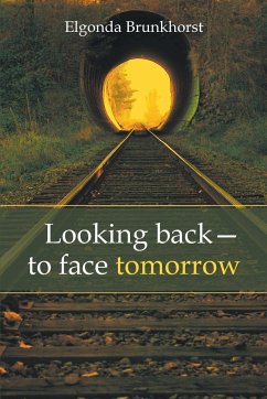 Looking Back-To Face Tomorrow - Brunkhorst, Elgonda