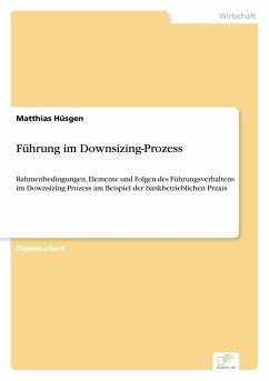 Führung im Downsizing-Prozess - Hüsgen, Matthias