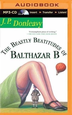 The Beastly Beatitudes of Balthazar B - Donleavy, J. P.