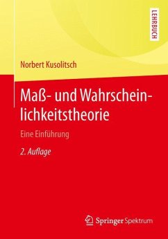 Maß- und Wahrscheinlichkeitstheorie - Kusolitsch, Norbert