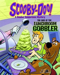 Scooby-Doo! a Number Comparisons Mystery: The Case of the Lunchroom Gobbler - Weakland, Mark