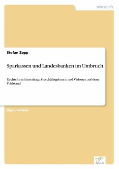 Sparkassen und Landesbanken im Umbruch: Rechtsform hinterfragt, GeschÃ¯Â¿Â½ftsgebaren und Visionen auf dem PrÃ¯Â¿Â½fstand Stefan Zopp Author