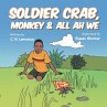 Soldier Crab, Monkey & All Ah We - Bild 1
