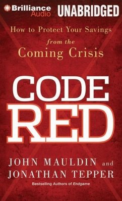 Code Red: How to Protect Your Savings from the Coming Crisis - Mauldin, John; Tepper, Jonathan
