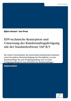 EDV-technische Konzeption und Umsetzung der Kundenauftragsfertigung mit der Standardsoftware SAP R/3