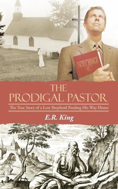 The Prodigal Pastor - King, E. R.