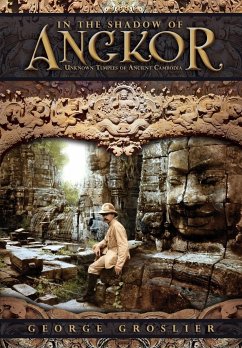 In the Shadow of Angkor - Unknown Temples of Ancient Cambodia - Groslier, George; Rodriguez, Pedro