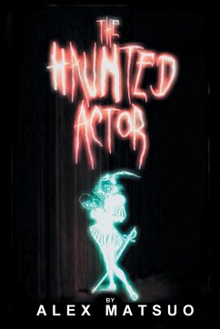 The Haunted Actor - Matsuo, Alex