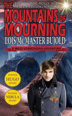 The Mountains of Mourning-A Miles Vorkosigan Hugo and Nebula Winning Novella - Bujold, Lois Mcmaster