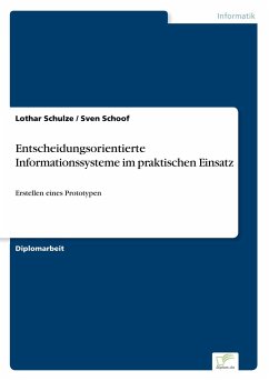 Entscheidungsorientierte Informationssysteme im praktischen Einsatz - Schulze, Lothar;Schoof, Sven