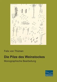 Die Pilze des Weinstockes - Thümen, Felix von