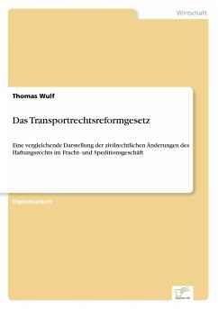 Das Transportrechtsreformgesetz - Wulf, Thomas