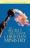 The Secret of a Successful Christian Ministry