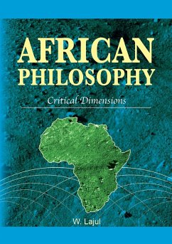 African Philosophy. Critical Dimensions - Lajul, Wilfred