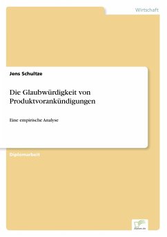 Die Glaubwürdigkeit von Produktvorankündigungen - Schultze, Jens