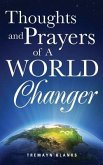 Thoughts and Prayers of A World Changer