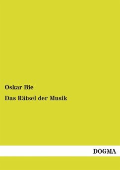 Das Rätsel der Musik - Bie, Oskar