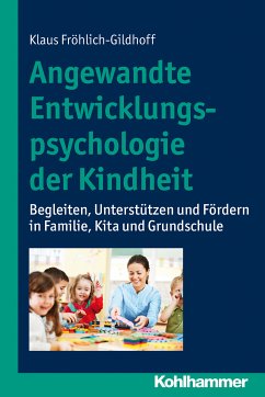 Angewandte Entwicklungspsychologie der Kindheit (eBook, PDF) - Fröhlich-Gildhoff, Klaus