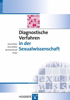 Diagnostische Verfahren in der Sexualwissenschaft (eBook, PDF) - Brähler, Elmar; Richter, Diana; Strauß, Bernhard