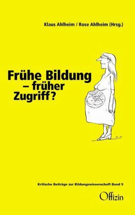 Frühe Bildung - früher Zugriff? Frühe Bildung - früher Zugriff?