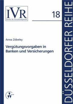 Vergütungsvorgaben in Banken und Versicherungen - Zöbeley, Anna