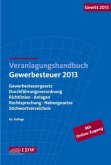 Veranlagungshandbuch Gewerbesteuer 2013 (GewSt 2013)