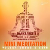 Voller Energie sein mit Mini Meditation (MP3-Download)