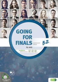 Going for Finals B2 für AHS – Übungsbuch Englisch zur Maturavorbereitung mit Audio-CDs