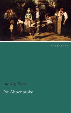 Die Ahnenprobe - Tieck, Ludwig